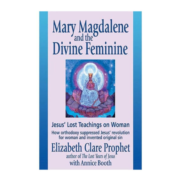 Mary Magdalene and the Divine Feminine