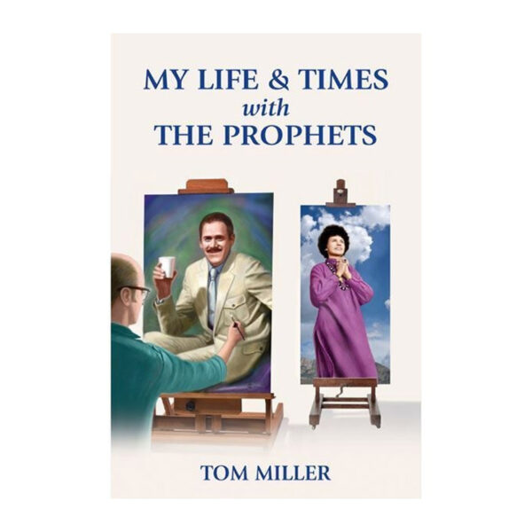 My Life & Times with the Prophets