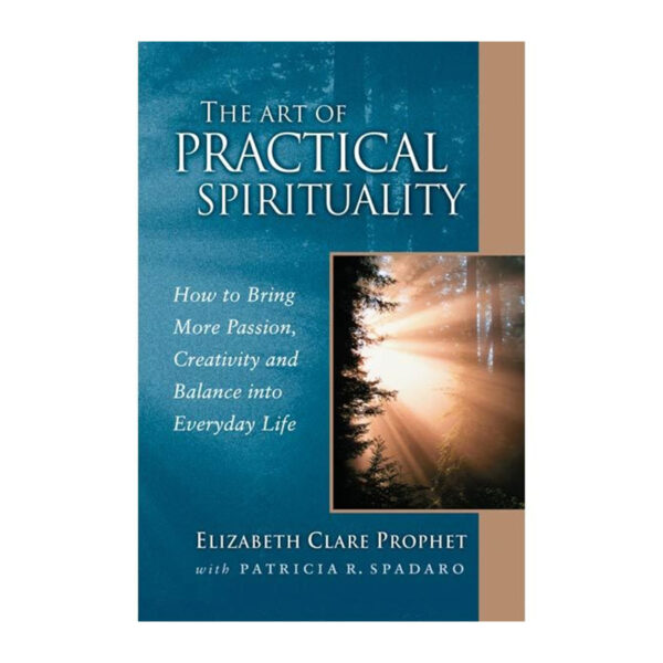 The Art of Practical Spirituality