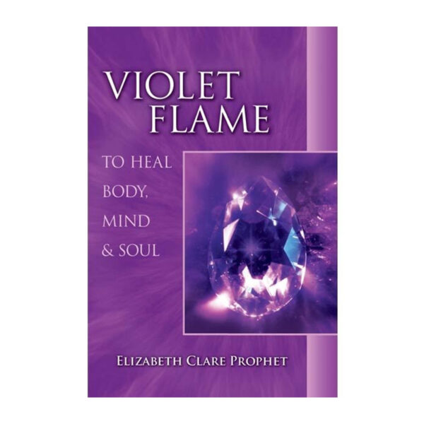 Violet Flame to Heal Body, Mind and Soul